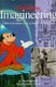 Walt Disney Imagineering - A Behind-the-dreams Look at Making the Dream Real (Paperback, 1st pbk. ed): The Imagineers