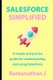 Salesforce Simplified - A simple and precise guide for understanding and using Salesforce (Paperback): Ramanathan J