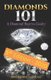 Diamonds 101 - A Diamond Buyers Guide (Paperback): Dirk Rendel a J P