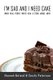I'm Sad and I Need Cake (Paperback): Hannah Boland, Cecily Paterson