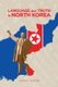Language and Truth in North Korea (Paperback): Sonia Ryang