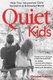 Quiet Kids - Help Your Introverted Child Succeed in an Extroverted World (Paperback): Christine Fonseca