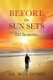 Before the Sun Sets - Tell Someone... (Paperback): Ron Dobbs