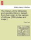 The History of the Williamite and Jacobite Wars in Ireland; From Their Origin to the Capture of Athlone. [With Plates and...