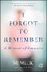 I Forgot to Remember - A Memoir of Amnesia (Paperback, Revised ed.): Su Meck, Daniel De Vise