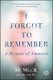 I Forgot to Remember - A Memoir of Amnesia (Paperback, Revised ed.): Su Meck, Daniel De Vise