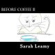 Before Coffee II (Paperback): Sarah Leamy