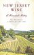 New Jersey Wine - A Remarkable History (Hardcover): Sal Westrich