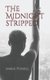 The Midnight Stripped (Paperback): Solomon Bullet