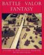 Battle Valor Fantasy - Games of 15MM Fantasy Warfare (Paperback): Ed Spettigue