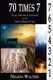 70 Times 7 - Daniel's Mysterious Countdown and the Church's Heroic Future (Paperback): Nelson Walters