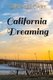 California Dreaming (Paperback): Lorin Lee Cary