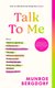 Talk To Me (Hardcover): Munroe Bergdorf