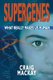 Supergenes: What Really Makes Us Human (Paperback, New): Craig Mackay