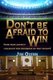 Don't Be Afraid to Win - How Free Agency Changed the Business of Pro Sports (Paperback): Jim Quinn