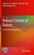 Robust Control of Robots - Fault Tolerant Approaches (Paperback, 2011 ed.): Adriano A. G. Siqueira, Marco H. Terra, Marcel...