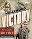 Hollywood Victory - The Movies, Stars, and Stories of World War II (Hardcover): Christian Blauvelt