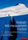 Strategic Risk Management Practice - How to Deal Effectively with Major Corporate Exposures (Paperback): Torben Juul Andersen,...