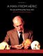 A Man from Heric: The Life and Work of Paul Tessier, MD, Father of Craniofacial Surgery: Volume I (Paperback): MD S. Anthony...