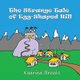 Strange Tale of Egg-Shaped Hill (Paperback): Mrs Kaarina Brooks