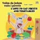 I Love to Eat Fruits and Vegetables (Serbian English Bilingual Book - Latin alphabet) (Serbian, Paperback): Shelley Admont,...