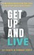 Get Up and Live - The miraculous journey of the faith, trials and love of two Stage 4 cancer thrivers (Paperback): Chuck Keels,...