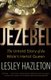 Jezebel - The Untold Story of the Bible's Harlot Queen (Paperback): Lesley Hazleton