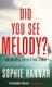 Did You See Melody? - The stunning page turner from the Queen of Psychological Suspense (Paperback): Sophie Hannah