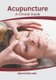 Acupuncture: A Clinical Guide (Hardcover): Ophelia Burnett