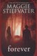 Forever (Shiver, Book 3) - Volume 3 (Paperback): Maggie Stiefvater