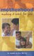 Motherhood - Making it Work for You (Paperback, Illustrated Ed): Jo Lambie, Sue Morris, Jo Lamble
