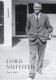 Lord Nuffield - An Illustrated Life of William Richard Morris, Viscount Nuffield, 1877-1963 (Paperback, 2nd Revised edition):...