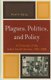 Plagues, Politics, and Policy - A Chronicle of the Indian Health Service, 1955-2008 (Hardcover): David H DeJong