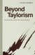 Beyond Taylorism - Computerization and the New Industrial Relations (Hardcover): Lorraine Giordano