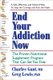 End Your Addiction Now - A Proven Nutritional Supplement Program That Can Set You Free (Paperback): Charles Gant, Greg Lewis