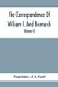 The Correspondence Of William I. And Bismarck - With Other Letters From And To Prince Bismarck (Volume Ii) (Paperback): J.A....