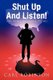 Shut Up And Listen! - (The World According To Me) (Paperback): Carl Robinson