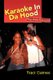 Karaoke in Da Hood (Paperback): Traci Gaines