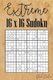 Extreme 16 x 16 Sudoku - Mega Sudoku featuring 55 HARD Sudoku Puzzles and Solutions (Paperback): Quick Creative