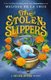 Never After: The Stolen Slippers (Hardcover): Melissa de la Cruz