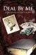 Deal by Me - A Golden Opportunity Blown (Paperback): James W. Smith