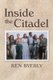 Inside the Citadel (Paperback): Ken Byerly
