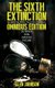 The Sixth Extinction - An Apocalyptic Tale of Survival.: Omnibus Edition (Books 1 - 4) (Paperback): Glen Johnson