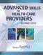 Advanced Skills for Health Care Providers (Paperback, 2nd edition): Barbara Acello