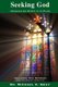 Seeking God - Humanities Spirit is in Pain (Paperback): Michael A. Gray