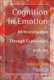 Cognition in Emotion - An Investigation through Experiences with Art (Paperback): Tone Roald