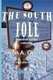 The South Pole - Story No. 60 (Paperback): MS Ann a Guerra, MR Daniel Guerra
