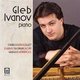 Various Artists - Gleb Ivanov (CD): Gleb Ivanov, Johann Strauss Ii, Alfred  Grunfeld, Ottorino Respighi, Franz Schubert,...
