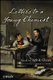 Letters to a Young Chemist (Paperback, New): A. Ghosh