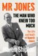 Mr Jones: The Man Who Knew Too Much - The Life and Death of Gareth Jones (Paperback): Martin Shipton